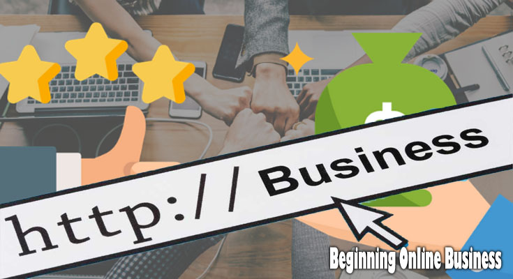 7 Measures to Beginning a Prosperous Online Business From Scratch