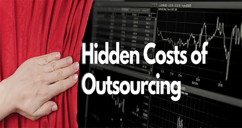 Hidden Costs of Outsourcing